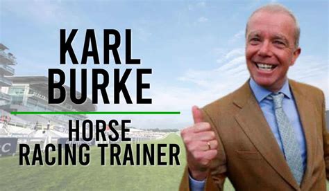 Karl Burke Trainer Profile Horse Racing Trainer Karl Burke Trainer Profile Horse Racing Trainer