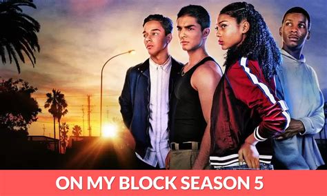 The Origin and History of on my block season 5 release date