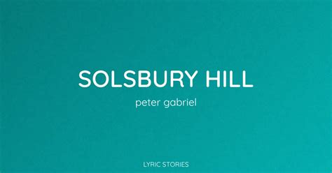 Solsbury Hill Peter Gabriel Genesis W Lyrics